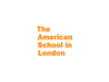 The American School in London