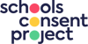 Schools Consent Project