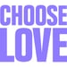 Choose Love