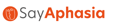 Say Aphasia logo