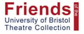 THE FRIENDS OF UNIVERSITY OF BRISTOL THEATRE COLLECTION