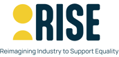 RISE - Reimagining Industry to Support Equality