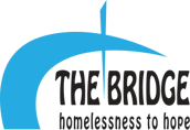 The Bridge - Homelessness to Hope