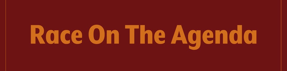 Race On The Agenda banner