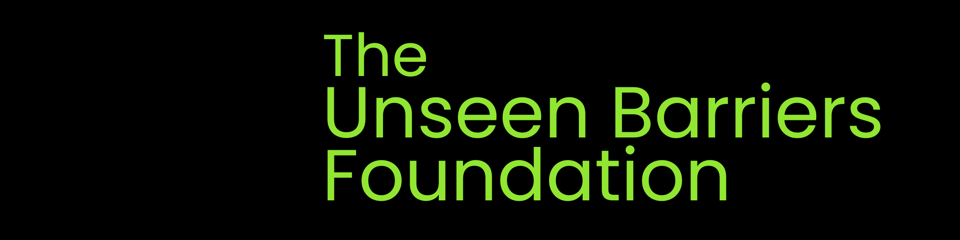 The Unseen Barriers Foundation banner