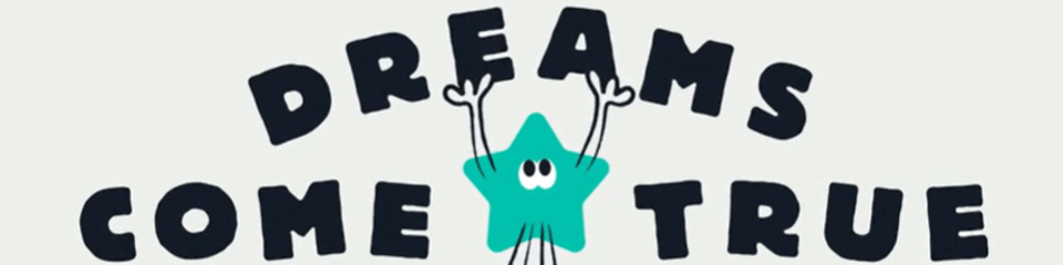 Dreams Come True banner