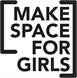 Make Space for Girls